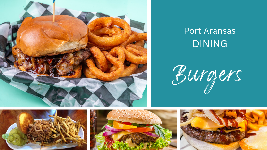 Burgers in Port Aransas